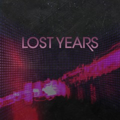Lost Years - Tear