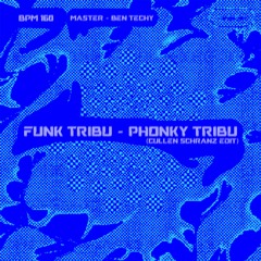 Funk Tribu - Phonky Tribu (CULLEN SCHRANZ EDIT) FREE DOWNLOAD