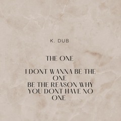 K. Dub - The One