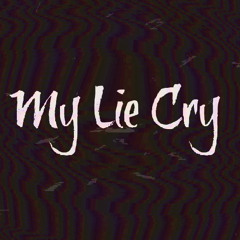 My Lie Cry. (Cover)
