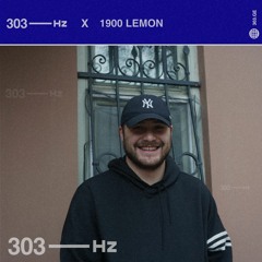 303Hz X 1900 Lemon