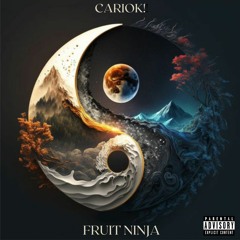 CARIOK! - FRUIT NINJA (prod.xr_z)