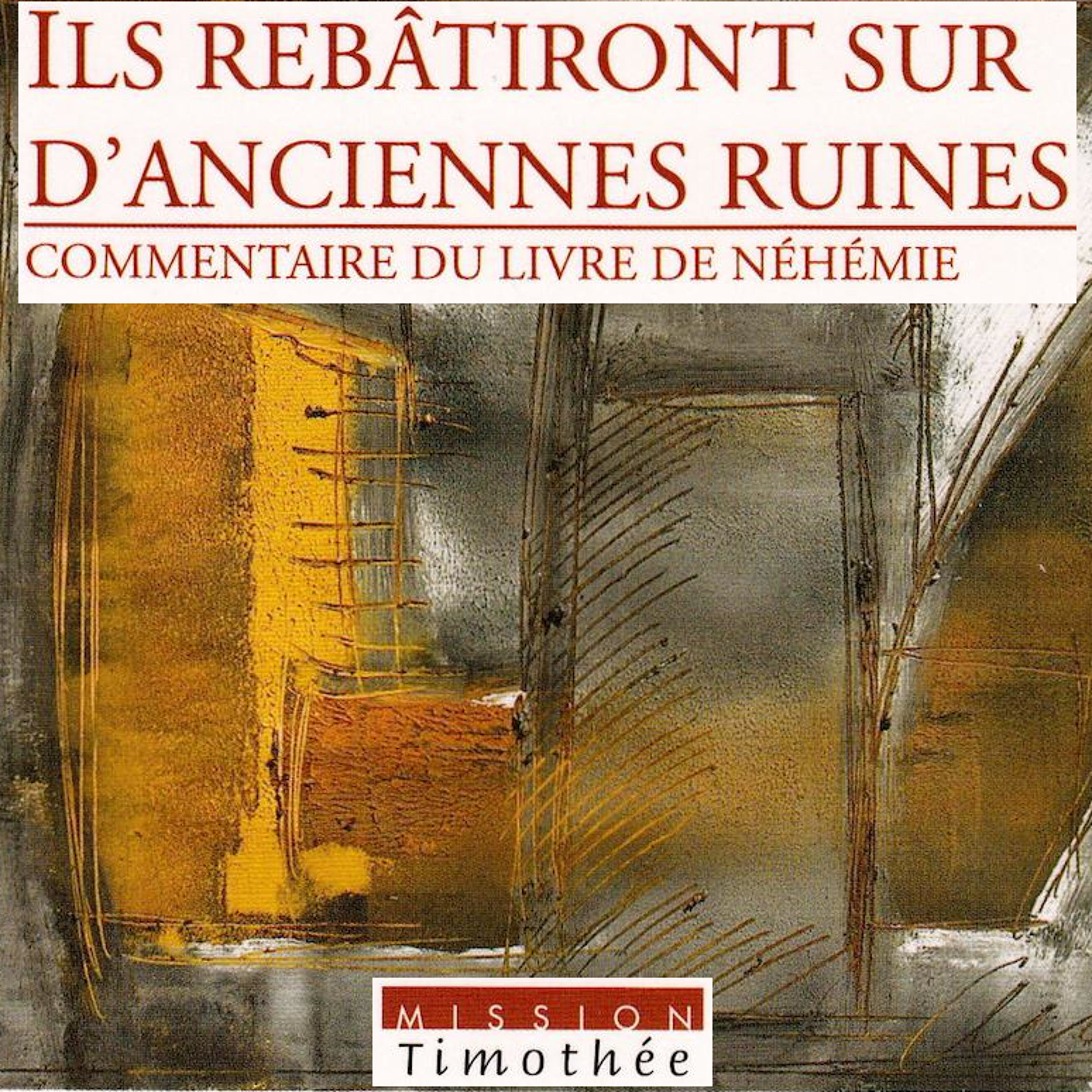 58 - Commentaire De Néhémie: Chapitres 13, 2ème partie - Obéissance Pratique Et Conséquente episode artwork