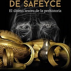 download KINDLE 🖋️ La premonición de Safeyce: El último tesoro de la Prehistoria (Sp