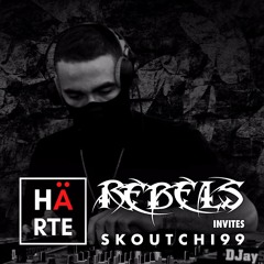 Rebels Invites HÄRTE Podcast - Skoutchi99