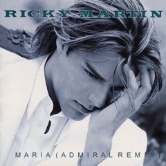 Ricky Martin - Maria (Admiral Remix) [Free Download]
