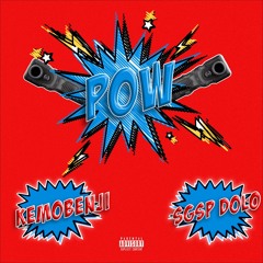 KemoBenji feat. SGSP Dolo- Pow (remix)