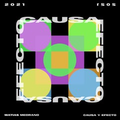 Causa Y Efecto - Matias Medrano