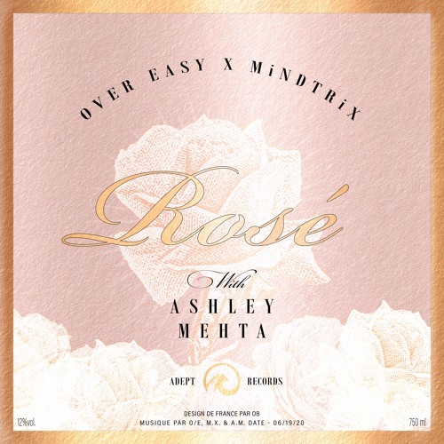Over Easy, MiNDTRiX, Ashley Mehta - Rosé