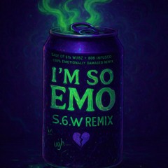 I’m So Emo (S.6.W Remix)