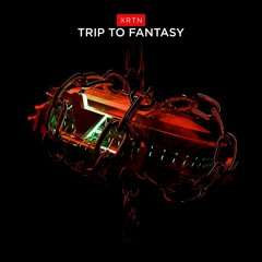 XRTN - Trip To Fantasy [Verknipt Records]