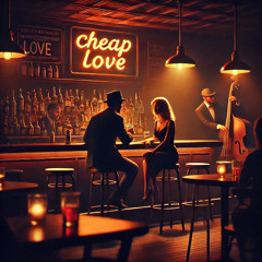 Cheap Love