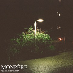MONPÈRE - QUARANTINE MIX