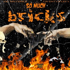 SO MUCH BRICKS(ft. TWENTY2FLEXX)