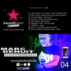 Marc Denuit // Galaxie Radio Belgium - Planet Progressiv' Mix 4 // 18.07.20