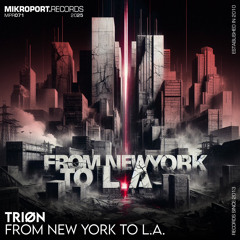 TRIØN - FROM NEW YORK TO L.A. M4ster.wav