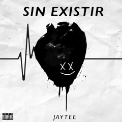 Sin Exsistir