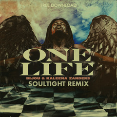 BIJOU & Kaleena Zanders - One Life (Soultight Remix) | FREE DOWNLOAD