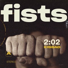 Fists