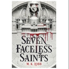 (Read) [PDF/KINDLE] Seven Faceless Saints (Seven Faceless Saints, #1)