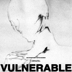 Bad Intentions, Dayna Madison - VULNERABLE