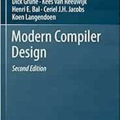 [VIEW] [PDF EBOOK EPUB KINDLE] Modern Compiler Design by Dick Grune,Kees van Reeuwijk