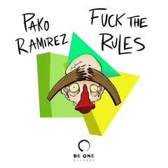 Pako Ramirez - Fuck The Rules (Original Mix)