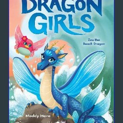 [ebook] read pdf 🌟 Zoe the Beach Dragon (Dragon Girls #11) Pdf Ebook