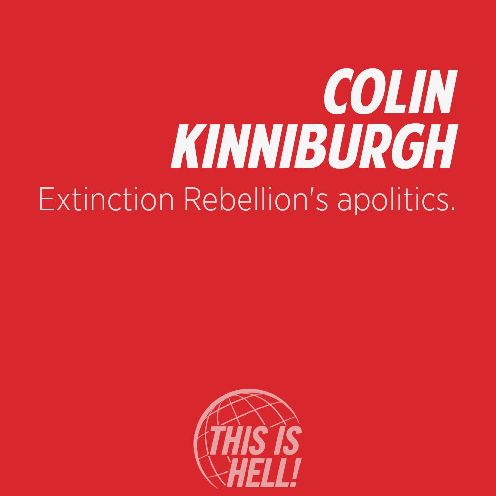 1128: Extinction Rebellion's apolitics.
