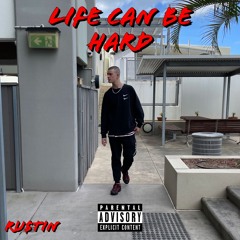 Life Can Be Hard