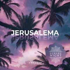 Zak (RU) - Jerusalema