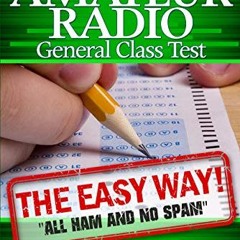 Get PDF EBOOK EPUB KINDLE Pass Your Amateur Radio General Class Test - The Easy Way: