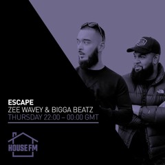 BIGGA B3ATZ & ZEE WAVEY PRESENTS 'ESCAPE' on HOUSE FM 14/01/21 HOUSE MIX