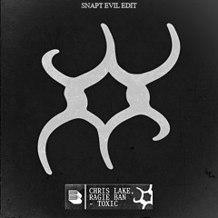 TOXIC EVIL EDIT - SNAPT
