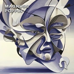 Magnuss - Poppin' [FREE DOWNLOAD]