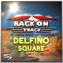 Delfino Square [Back On Track: A Mario Kart DS Tribute]