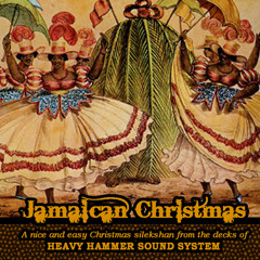 Heavy Hammer Sound - Jamaican Christmas [2007]