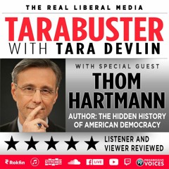 Tarabuster Weekday: The Hidden History of American Democracy (featuring Thom Hartmann)