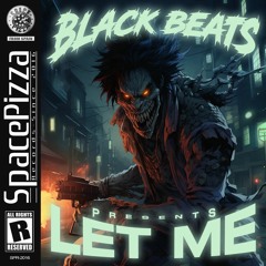 BlackBeats - Let Me! [Out Now]