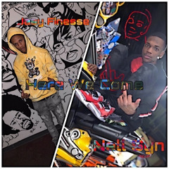 Nell Syn x JaayFinesse-Here We Come