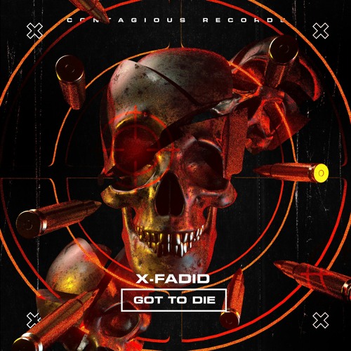 [CR0219] X Fadid - Got To Die (Out Now)