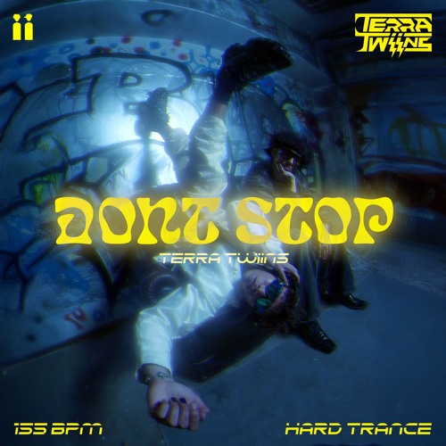 TERRA TWIINS - DONT STOP