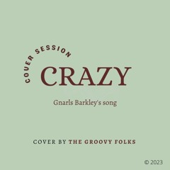 Crazy - cover by The Groovy Folks (live session)