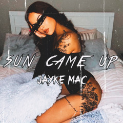 Sun Came Up (Jayke Mac Edit)