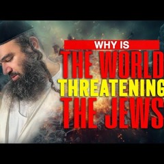 TZAV: WHY IS THE WORLD THREATENING THE JEWS - Stump The Rabbi (198)