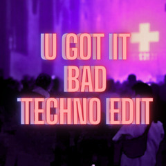 Usher - U GOT IT BAD (Techno Edit by Luisito)