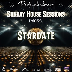 Stardate★★ Dec 10 Sunday House Sessions