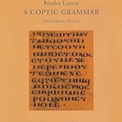 get [PDF] A Coptic Grammar: With Chrestomathy and Glossary. Sahidic Dialect (Porta Linguarum Or