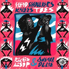 Richie Loop & Sneaky Ollie - Head Shoulders Knees Toes