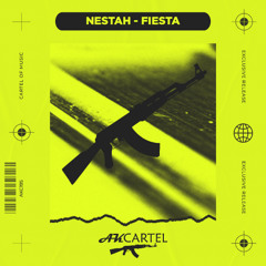 Nestah - Fiesta (Original Mix) [AK CARTEL]